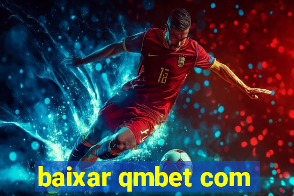 baixar qmbet com